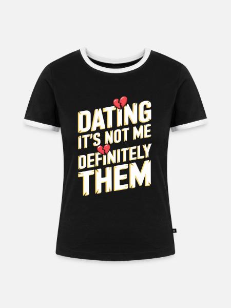 Dating-katastrophenkomödie Lustig Scheitert - Frauen Kontrast-T-Shirt - Schwarz/Weiß