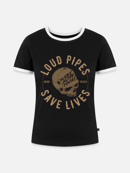 Loud Pipes Save Lives - Frauen Kontrast-T-Shirt - Schwarz/Weiß
