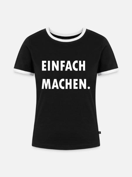 Einfach machen - Frauen Kontrast-T-Shirt - Schwarz/Weiß
