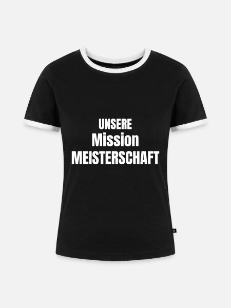 Unsere Mission Meisterschaft - Frauen Kontrast-T-Shirt - Schwarz/Weiß