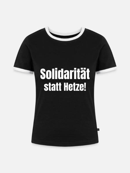 Solidarität statt Hetze° - Frauen Kontrast-T-Shirt - Schwarz/Weiß