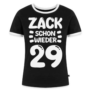 Zack schon wieder 29! Geburtstag - Frauen Kontrast-T-Shirt - Schwarz/Weiß - Vorne - Selfina (174cm)