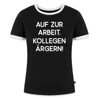 In Arbeit Kollegen Ärgern Job Mitarbeiter Geschenk - Frauen Kontrast-T-Shirt - Schwarz/Weiß - Vorne - Selfina (174cm)