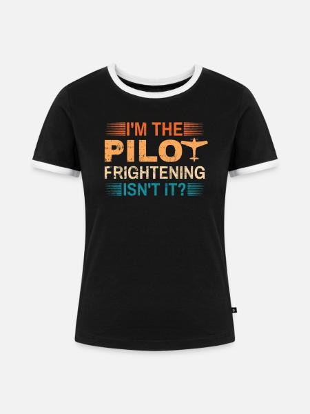 Ich Bin Pilot - Flugkaptiän Passagierflugzeug - Frauen Kontrast-T-Shirt - Schwarz/Weiß
