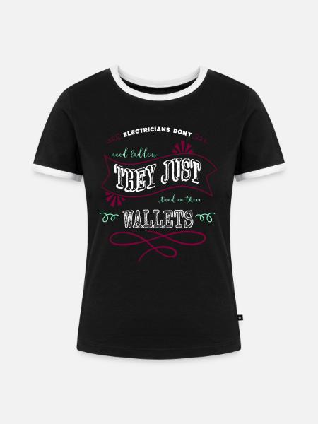 electricity present electrical engineering sayings - Frauen Kontrast-T-Shirt - Schwarz/Weiß