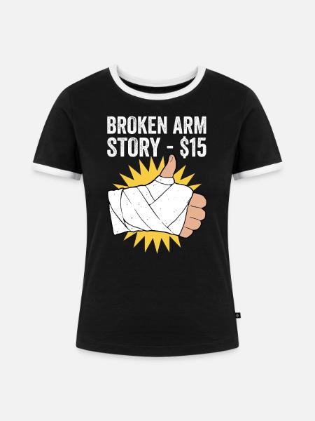 Gebrochener Arm Spruch - Fraktur Gipsarm - Frauen Kontrast-T-Shirt - Schwarz/Weiß