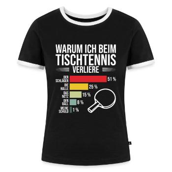 Lustiger Tischtennis Spruch warum ich verliere - Frauen Kontrast-T-Shirt - Schwarz/Weiß - Vorne - Selfina (174cm)