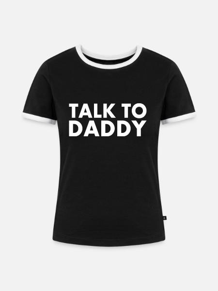 Talk to daddy - Frauen Kontrast-T-Shirt - Schwarz/Weiß