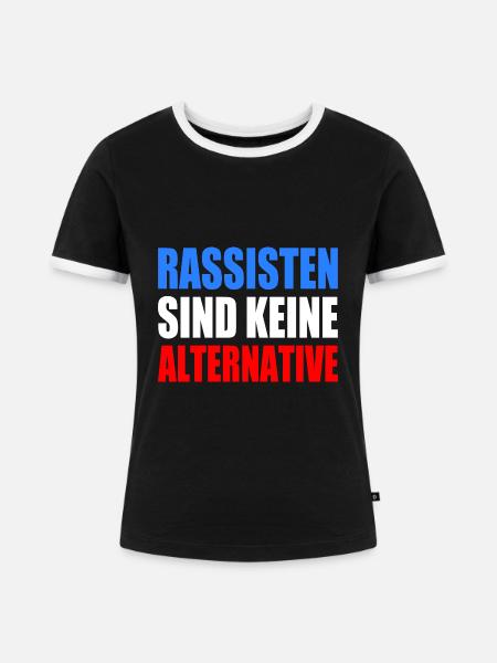 rassisten sind keine alternative - Frauen Kontrast-T-Shirt - Schwarz/Weiß