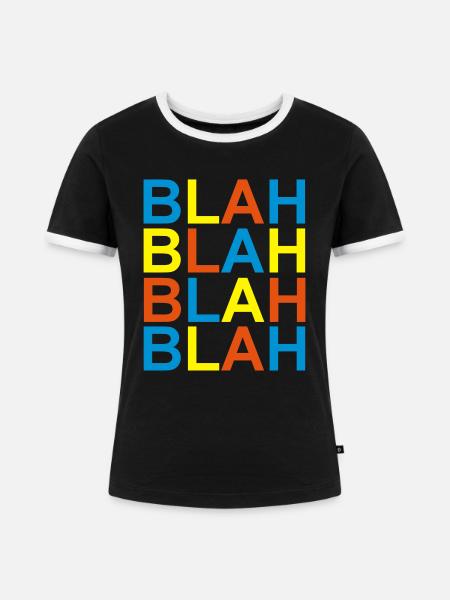 blah blah blah - Frauen Kontrast-T-Shirt - Schwarz/Weiß