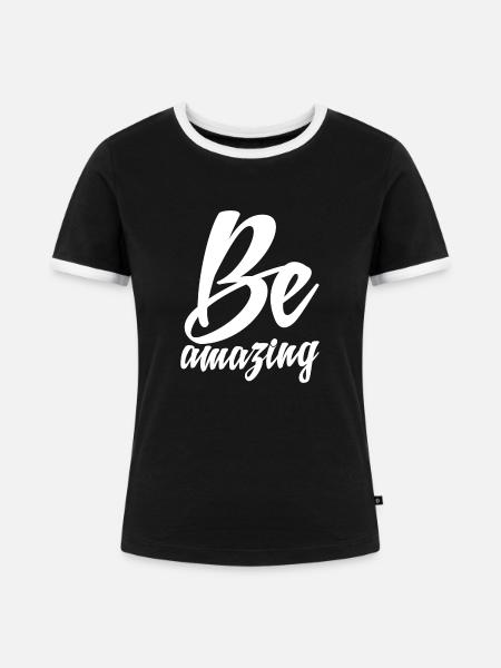 Be amazing - Frauen Kontrast-T-Shirt - Schwarz/Weiß