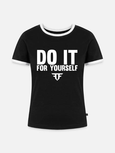 Do It For Yourself - Frauen Kontrast-T-Shirt - Schwarz/Weiß