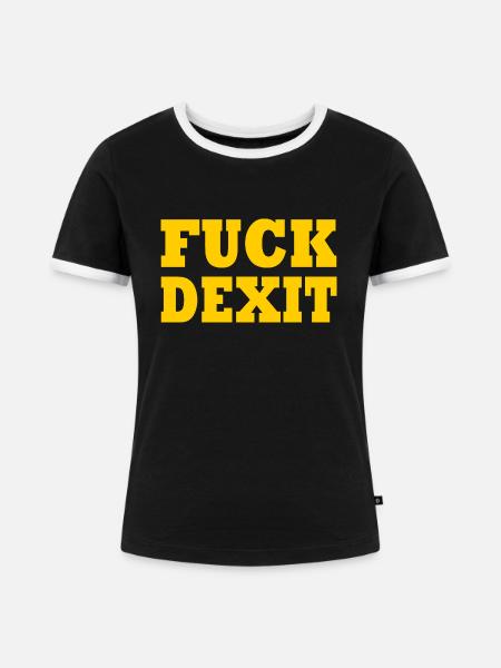 Fuck dexit - anti eu - Frauen Kontrast-T-Shirt - Schwarz/Weiß