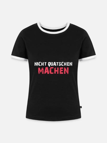 Nicht quatschen machen - Frauen Kontrast-T-Shirt - Schwarz/Weiß