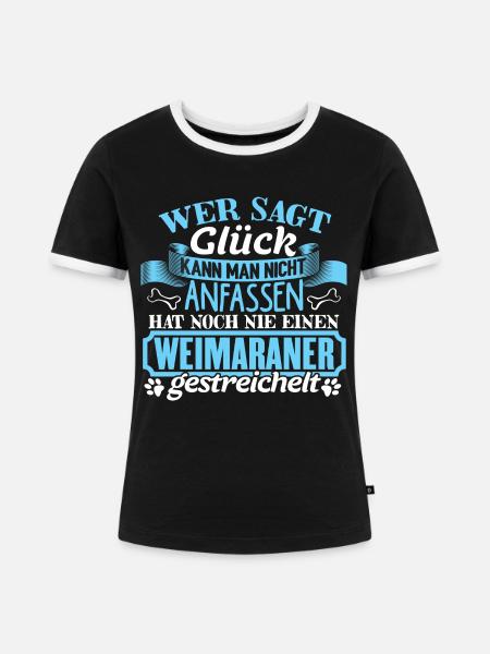 WEIMARANER - Glück zum anfassen - Frauen Kontrast-T-Shirt - Schwarz/Weiß