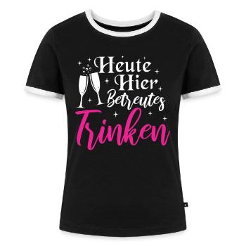 Heute hier betreutes Trinken Sekt Prosecco Mädels - Frauen Kontrast-T-Shirt - Schwarz/Weiß - Vorne - Selfina (174cm)