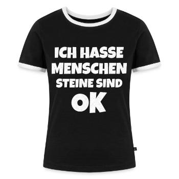 Ich hasse Menschen Steine sind Ok - Frauen Kontrast-T-Shirt - Schwarz/Weiß - Vorne - Selfina (174cm)