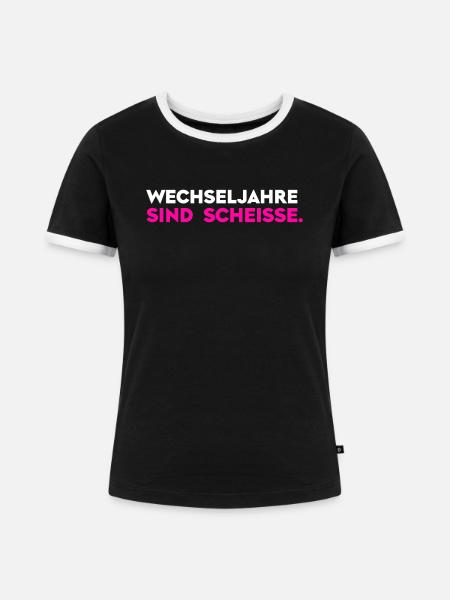 Wechseljahre sind scheiße - Frauen Kontrast-T-Shirt - Schwarz/Weiß