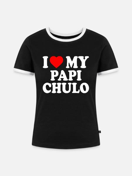 I love my papi chulo - Frauen Kontrast-T-Shirt - Schwarz/Weiß