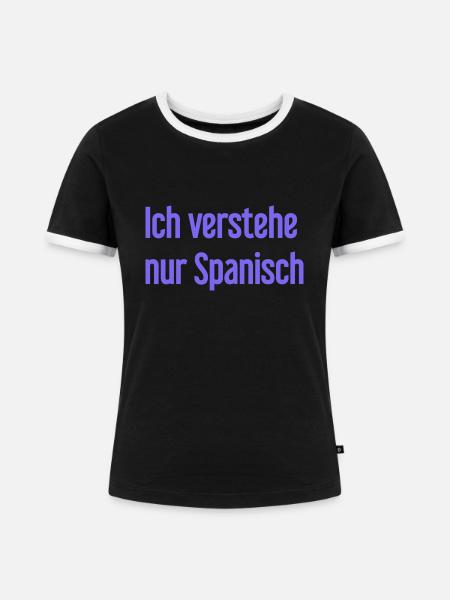 Ich verstehe nur Spanisch - Frauen Kontrast-T-Shirt - Schwarz/Weiß