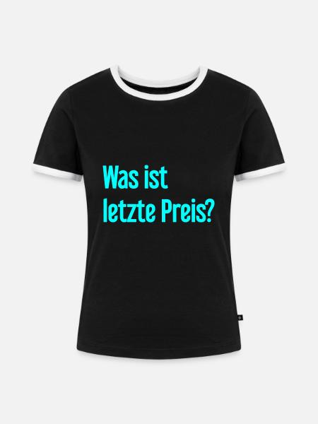 Was ist letzte Preis? - Frauen Kontrast-T-Shirt - Schwarz/Weiß