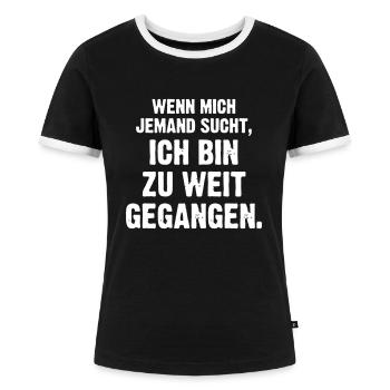 Ich bin zu weit gegangen - Frauen Kontrast-T-Shirt - Schwarz/Weiß - Vorne - Selfina (174cm)