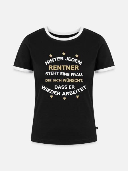 Rentner Spruch lustig - Frauen Kontrast-T-Shirt - Schwarz/Weiß