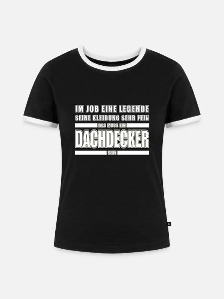 Dachdecker Dachspengler Legende Dachklempner - Frauen Kontrast-T-Shirt - Schwarz/Weiß
