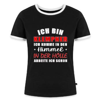 Klempner Geschenk lustig Himmel Hölle - Frauen Kontrast-T-Shirt - Schwarz/Weiß - Vorne - Selfina (174cm)