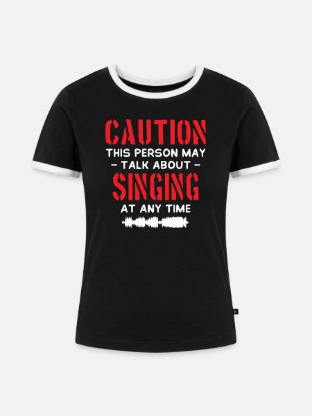 Caution Singing - Frauen Kontrast-T-Shirt - Schwarz/Weiß