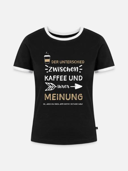 Der Unterschied zwischen Kaffee... - Frauen Kontrast-T-Shirt - Schwarz/Weiß