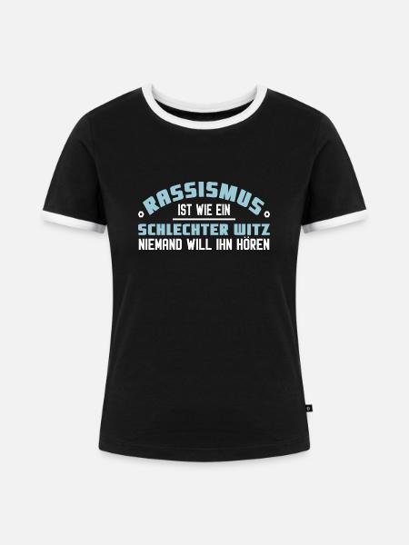Rassismus schlechter Witz - Frauen Kontrast-T-Shirt - Schwarz/Weiß