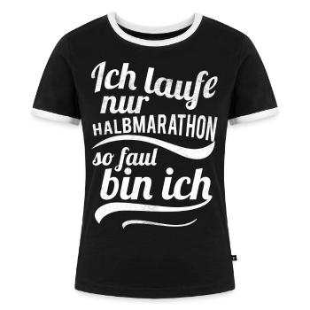 Geschenk für Läufer - Nur Halbmarathon - Frauen Kontrast-T-Shirt - Schwarz/Weiß - Vorne - Selfina (174cm)