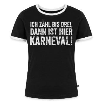 Karneval Feiern Lustiger Spruch - Frauen Kontrast-T-Shirt - Schwarz/Weiß - Vorne - Selfina (174cm)