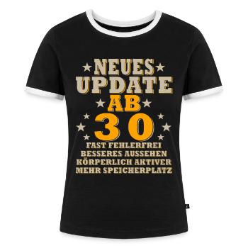 30. 30. GEBURTSTAG. Geburtstag 30 Jahre - Frauen Kontrast-T-Shirt - Schwarz/Weiß - Vorne - Selfina (174cm)