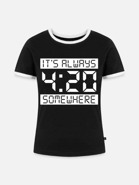 IT'S ALWAYS 4:20 SOMEWHERE - Frauen Kontrast-T-Shirt - Schwarz/Weiß