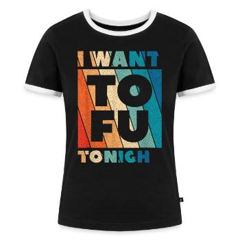 Ich will Tofu heute Abend Vegan Vegetarisch Tierliebhaber - Frauen Kontrast-T-Shirt - Schwarz/Weiß - Vorne - Selfina (174cm)