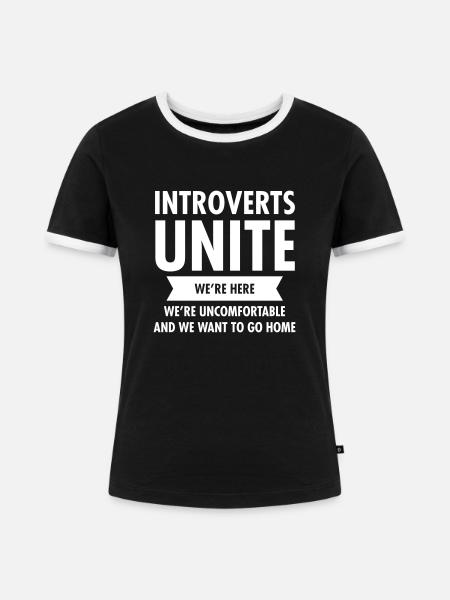 Introverts Unite - Frauen Kontrast-T-Shirt - Schwarz/Weiß
