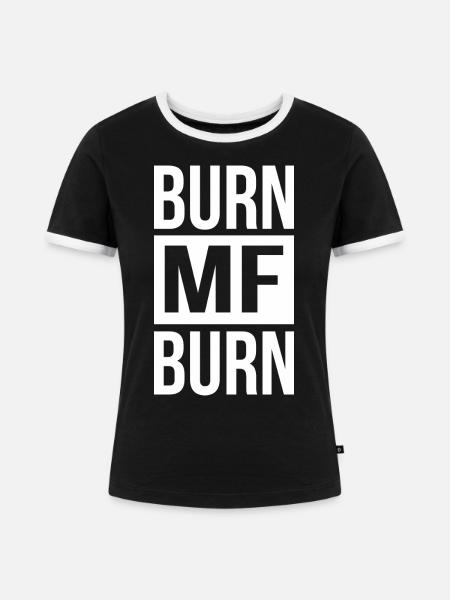 Burn MF Burn - Frauen Kontrast-T-Shirt - Schwarz/Weiß