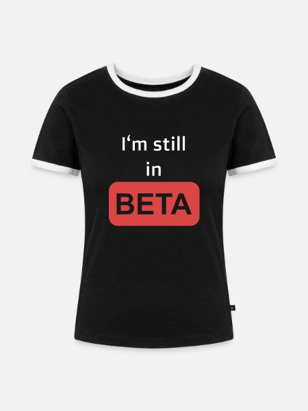 Still in Beta - Frauen Kontrast-T-Shirt - Schwarz/Weiß