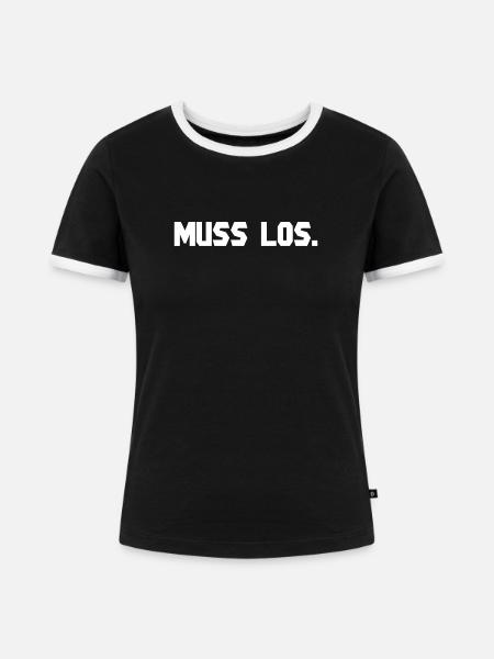 MUSS LOS. - Frauen Kontrast-T-Shirt - Schwarz/Weiß
