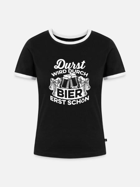 Bier - Durst - Frauen Kontrast-T-Shirt - Schwarz/Weiß
