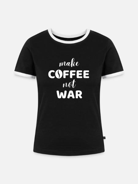 make coffee not war - Frauen Kontrast-T-Shirt - Schwarz/Weiß