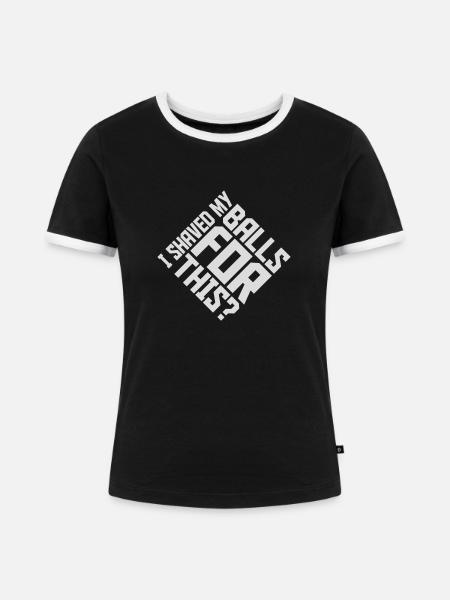 I shaved my balls - Frauen Kontrast-T-Shirt - Schwarz/Weiß
