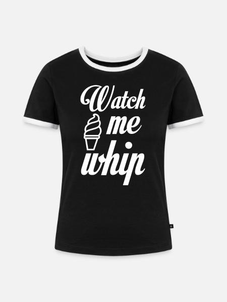 Watch Me Whip - Frauen Kontrast-T-Shirt - Schwarz/Weiß