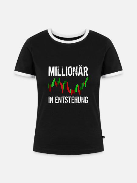 Millionär in Entstehung - Frauen Kontrast-T-Shirt - Schwarz/Weiß