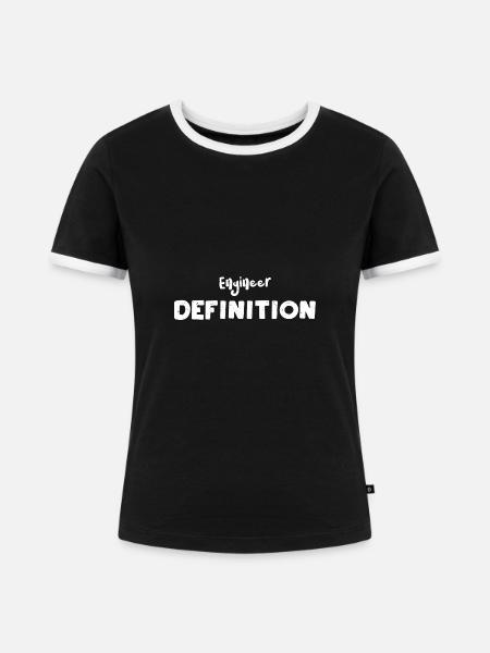 Engineer Definition - Engineer - Frauen Kontrast-T-Shirt - Schwarz/Weiß