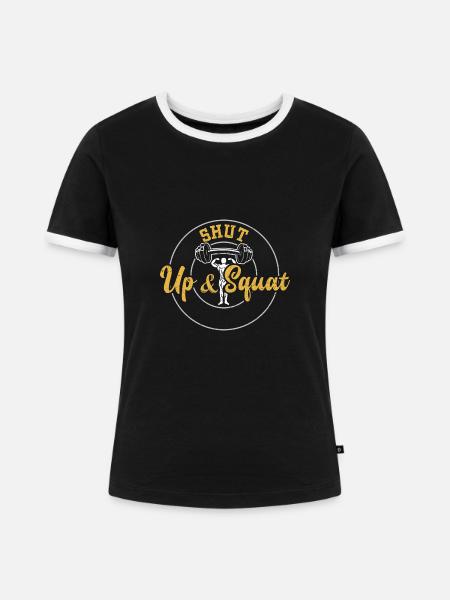 Shut Up & Squat - Gym - Frauen Kontrast-T-Shirt - Schwarz/Weiß