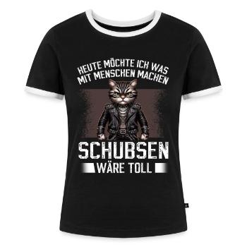 Heute Möchte Ich Menschen Schubsen Katze - Frauen Kontrast-T-Shirt - Schwarz/Weiß - Vorne - Selfina (174cm)