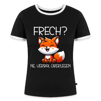 Frech Ne Fuchs Sarkasmus Lustig Verbal Überlegen - Frauen Kontrast-T-Shirt - Schwarz/Weiß - Vorne - Selfina (174cm)